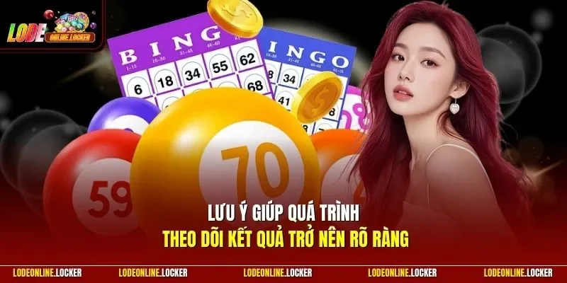 Lưu ý giúp quá trình theo dõi kết quả trở nên rõ ràng